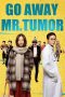 Go Away Mr Tumor (2015)