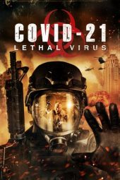 COVID-21: Lethal Virus (2021)