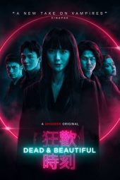 Dead & Beautiful (2021)