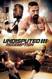 Boyka Undisputed 3: Redemption (2010)