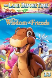 The Land Before Time 13: The Wisdom of Friends (2007)