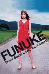 Funuke Show Some Love You Losers (2007)