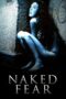 Naked Fear (2007)